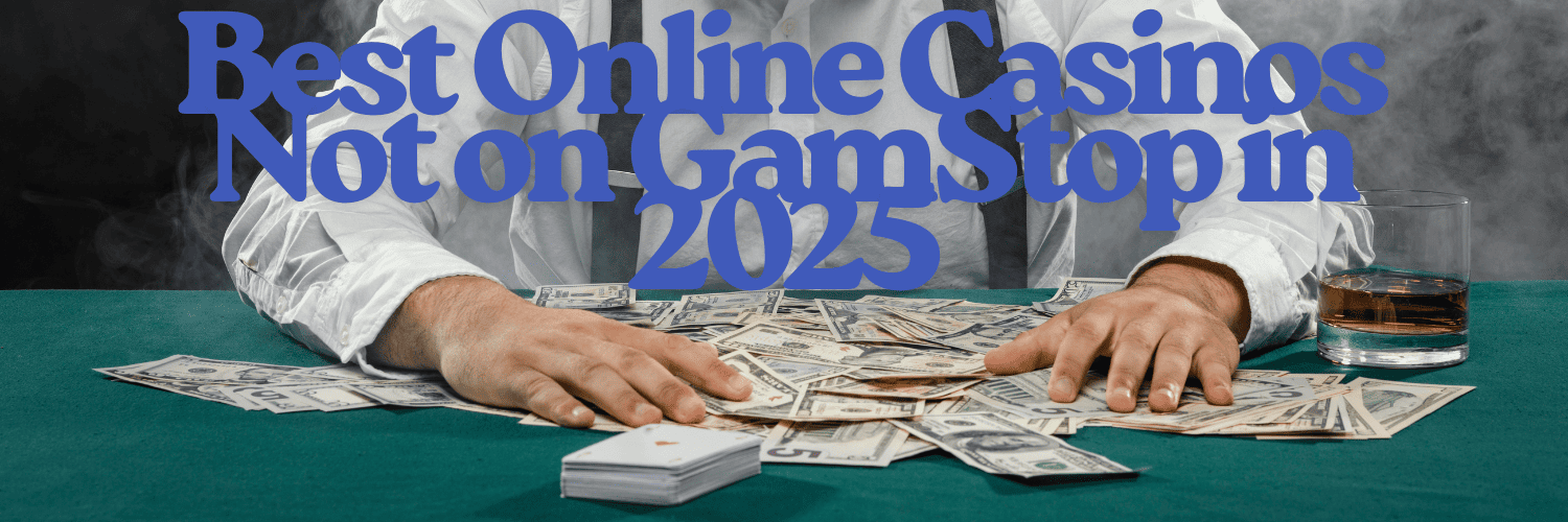 Best Sites Not on GamStop Top Alternatives for Online Gambling Best Sites Not on GamStop Top Alternatives for Online Gambling